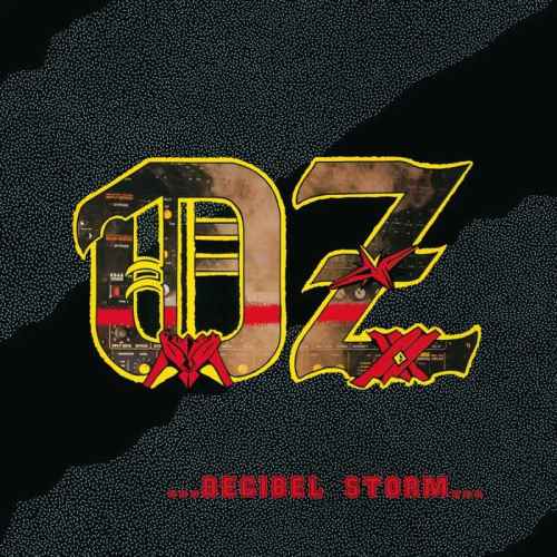 OZ - ...Decibel Storm... Re-Release CD